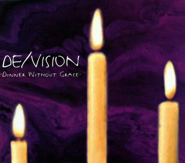 De/Vision – Dinner Without Grace