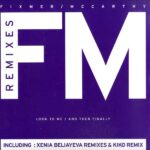 Fixmer / McCarthy – Look To Me / And Then Finally