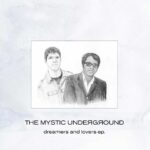 The Mystic Underground – Dreamer And Lovers