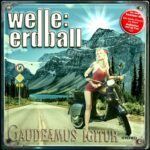 Welle: Erdball – Gaudeamus Igitur
