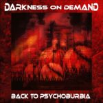 Darkness On Demand – Back To Psychoburbia