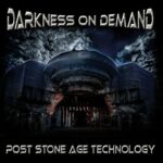 Darkness On Demand – Post Stone Age