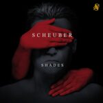 Scheuber – Shades