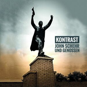 Kontrast - John Schehr und Genossen