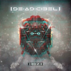 [de:ad:cibel] - Multitasker