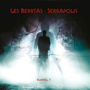 Les Berrtas - Serrapolis - Kapitel 1