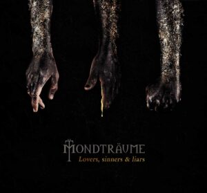 Mondträume - Lovers, sinners & liars