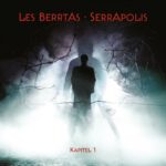 Les Berrtas – Serrapolis – Kapitel 1