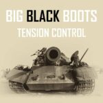 Tension Control - Big Black Boots