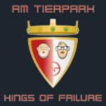 Am Tierpark - Kings Of Failure