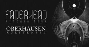 Faderhead mit Special Guest: Scheuber inkl. Aftershowparty