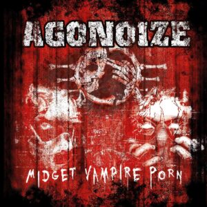 Agonoize - Midget Vampire Porn