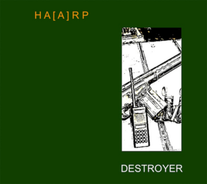 HA[A]RP - Destroyer