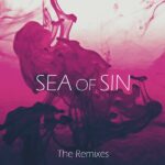 Sea Of Sin – The Remixes