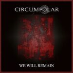 Circumpolar – We Will Remain