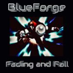 BlueForge – Fading & Fall