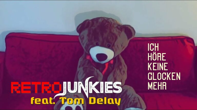Retrojunkies feat. Tom Delay – Ich höre keine Glocken mehr