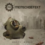 Menschdefekt – Empty World
