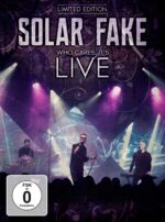 Solar Fake – Who Cares, It’s Live