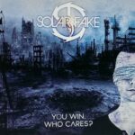 Solar Fake – You Win. Who Cares?