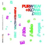 Purwien & Kowa – Drei