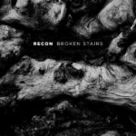 Recon`s drittes Album „Broken Stairs“