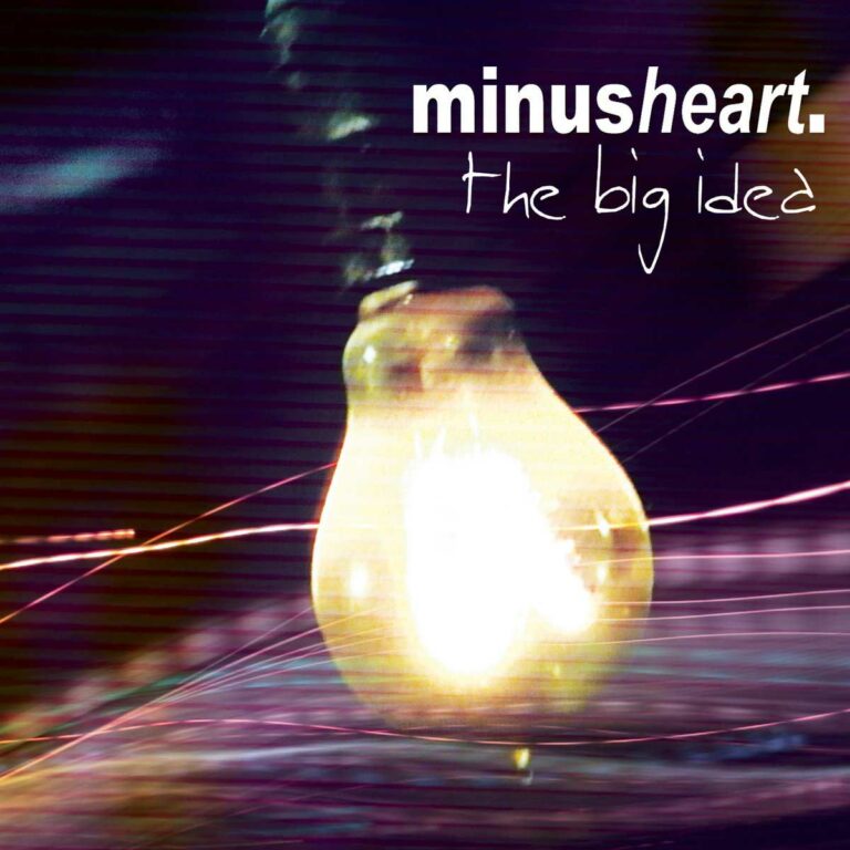 Minusheart – The Big Idea
