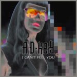 AD:KeY – I Can`t Feel You