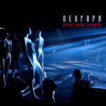 Neuropa – Plastique People