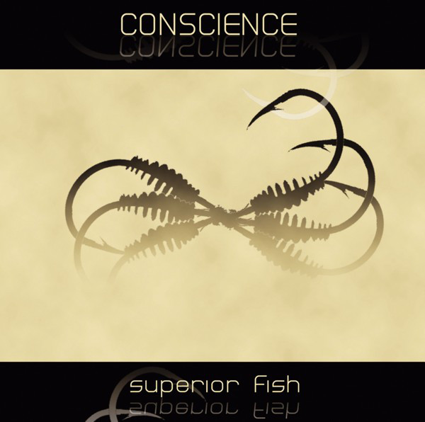 Conscience – Superior Fish