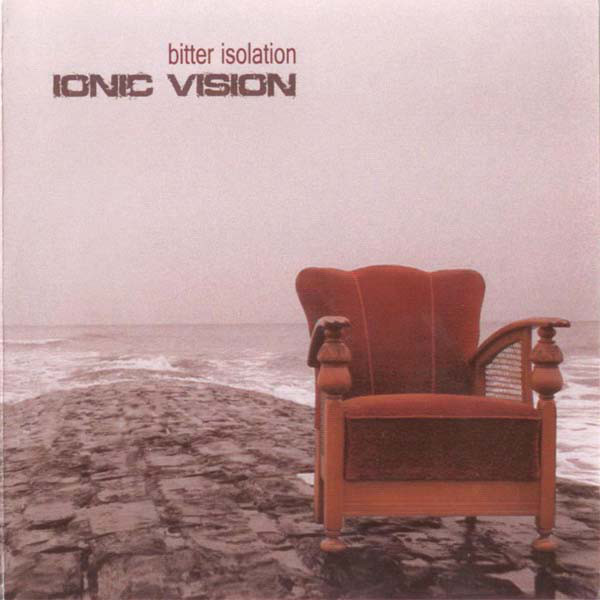 Ionic Vision – Bitter Isolation