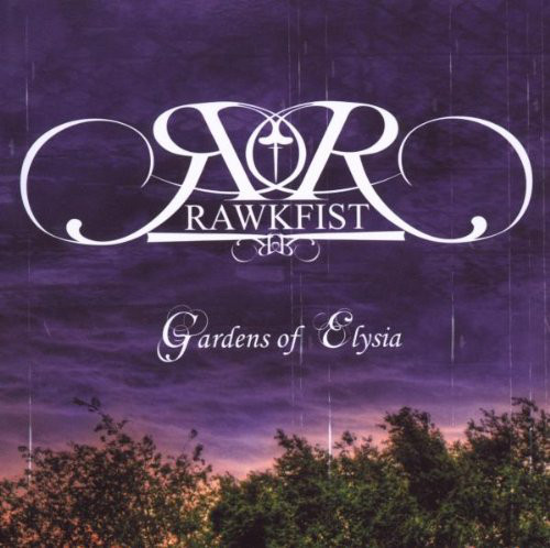 Rawkfist – Gardens Of Elysia