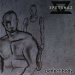 Spetsnaz – Perfect Body