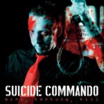 Suicide Commando – Bind, Torture, Kill