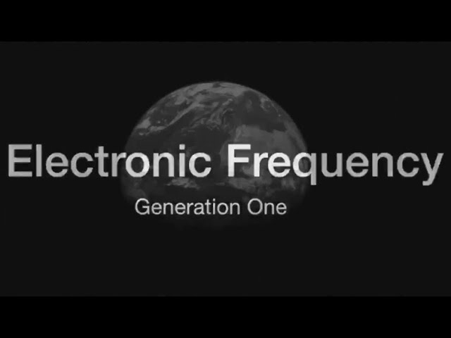 Electronic Frequency – Generation One