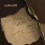 Alienare – Everything Will Be Alright