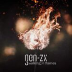 Gen-Zx – Walking In Flames