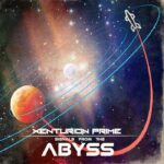 Xenturion Prime – Signals From The Abyss