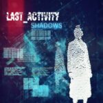 Last Activity präsentieren brandneue Single