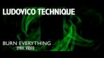 Ludovico Technique – Burn Everything