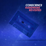 Conscience – Hardware_revisited