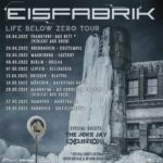 Eisfabrik – Life Below Zero Tour 2022 // Abgesagt