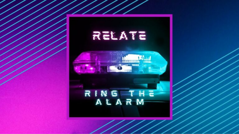 Relate – Ring The Alarm