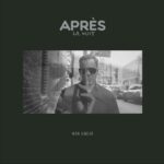 Après la nuit – Mon Amour