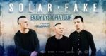 Solar Fake – Enjoy Dystopia Tour 2022