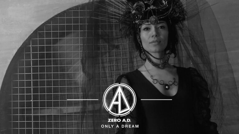 Zero A.D. – Only A Dream