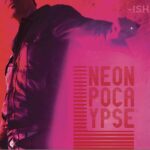 Neonpocalypse Debüt