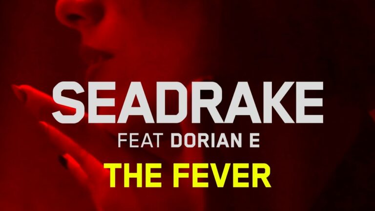 Seadrake – The Fever (feat. Dorian E.)