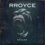 Rroyce – Rroarr