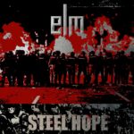 ELM – Steel Hope